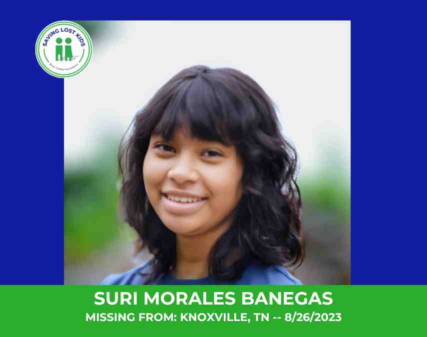 SURI MORALES BANEGAS – 15YO MISSING KNOXVILLE, TN GIRL – EAST TN